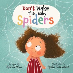 Don't Wake The Baby Spiders